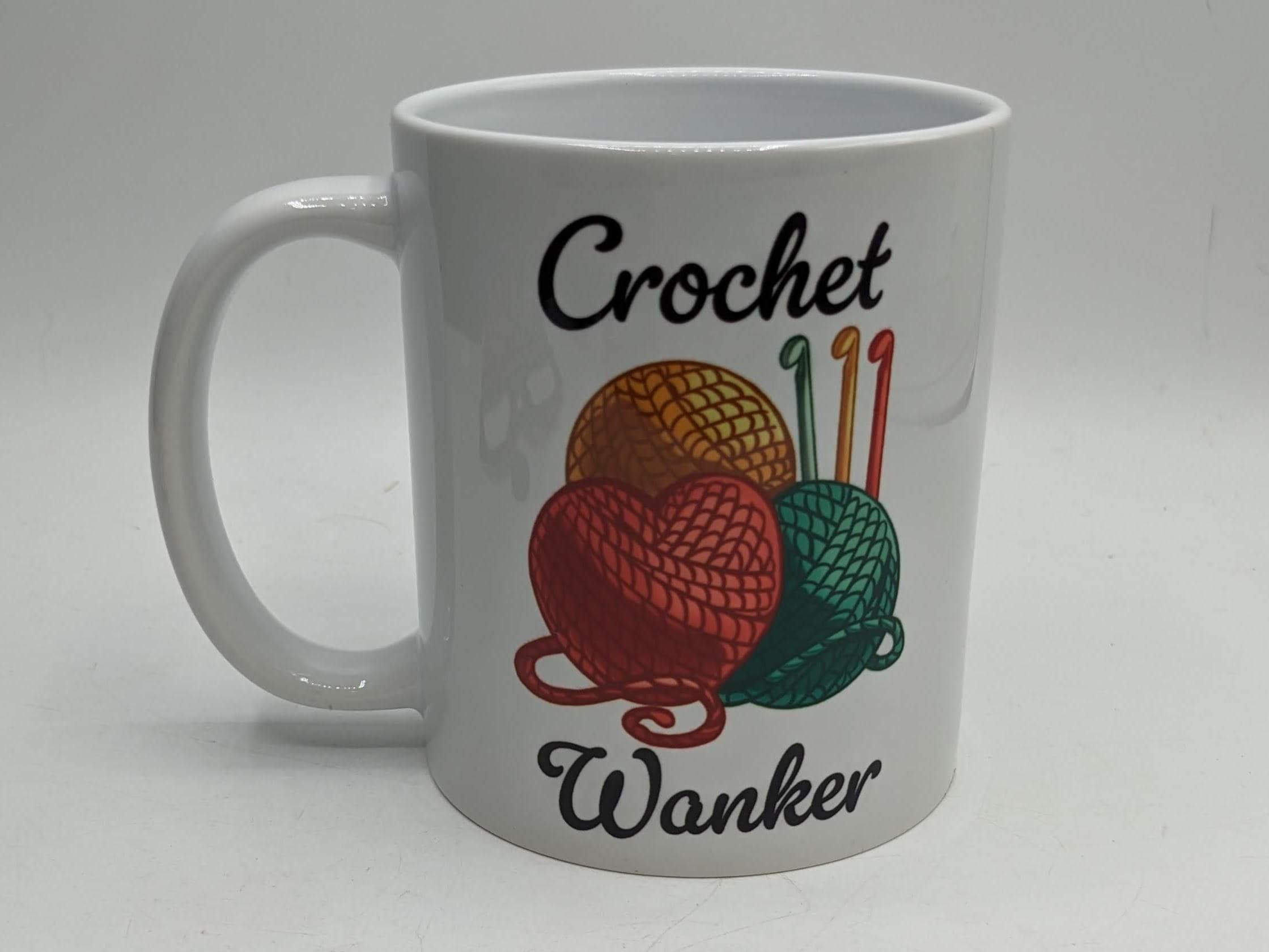 Crochet Wanker Mug / Funny Gift for Crocheter / Crochet Gift / Mother's Day / Crochet Gift / Crochet Mug Gift / Gift for Crocheter / Crochet