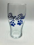 Dog Dad Pint Glass, Father's Day Gift, Present for Dad, Gift for Dog Lover, Dog Owner Gift, Pet Lover Gift, Dog Walker Present, Dog Groomer