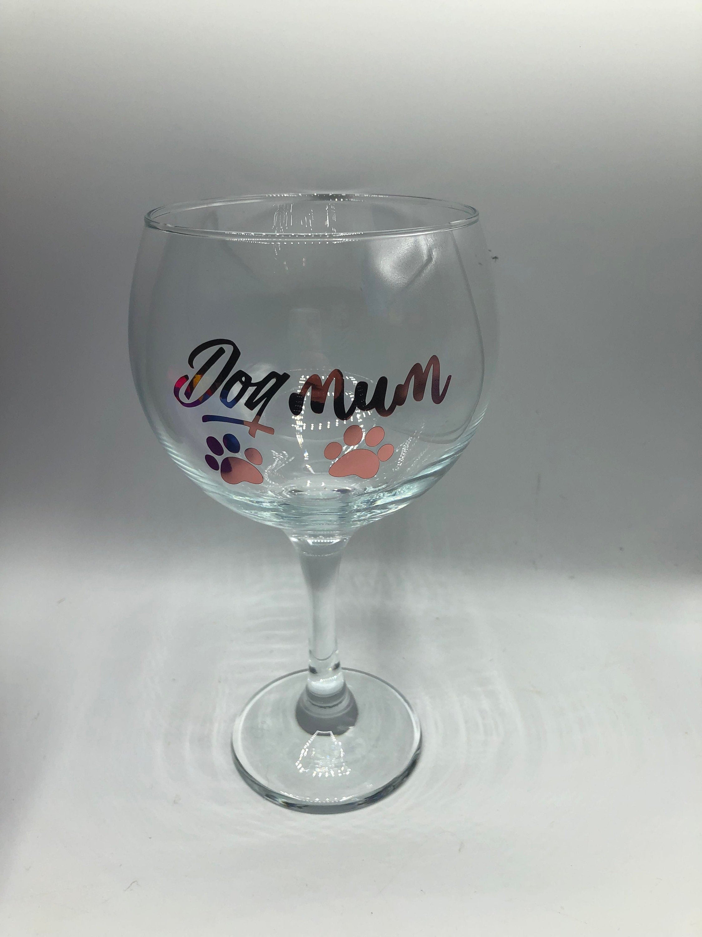 Dog Mum Glass / Dog Mum Gin/Wine/Latte/Prosecco Glass / Mother's Day Gift / Mum Gift / Dog Mam Glass / Christmas Gift / Dog Mum / Dog Mam