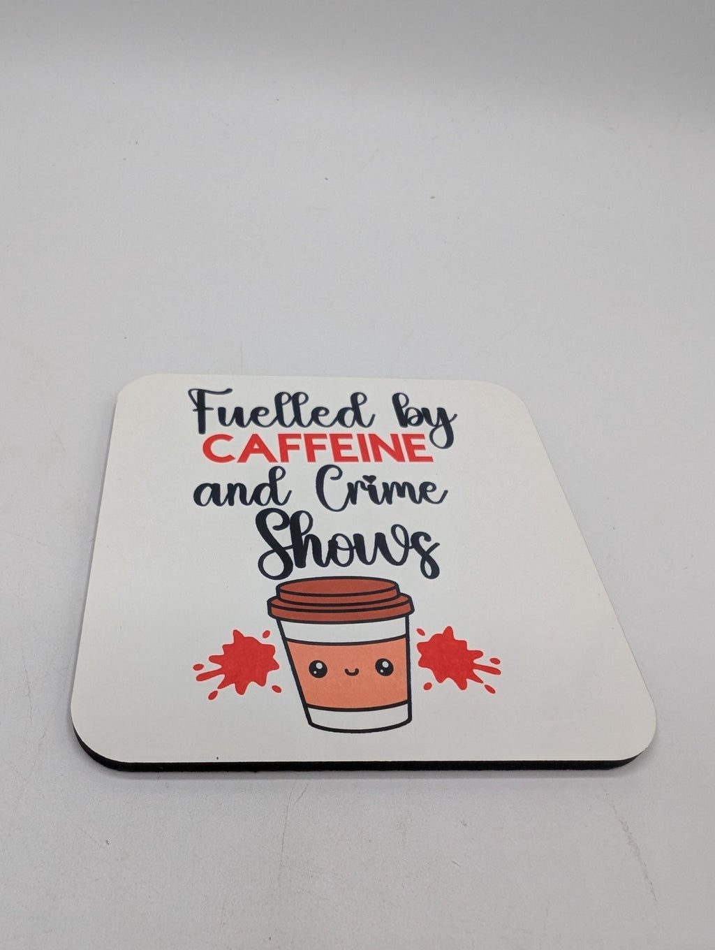 Fuelled by Caffeine & Crime Shows Mug / Gift for friend / Gift for coffee lover / Gift for Work Colleague / Caffeine Coaster / Coffee Gift