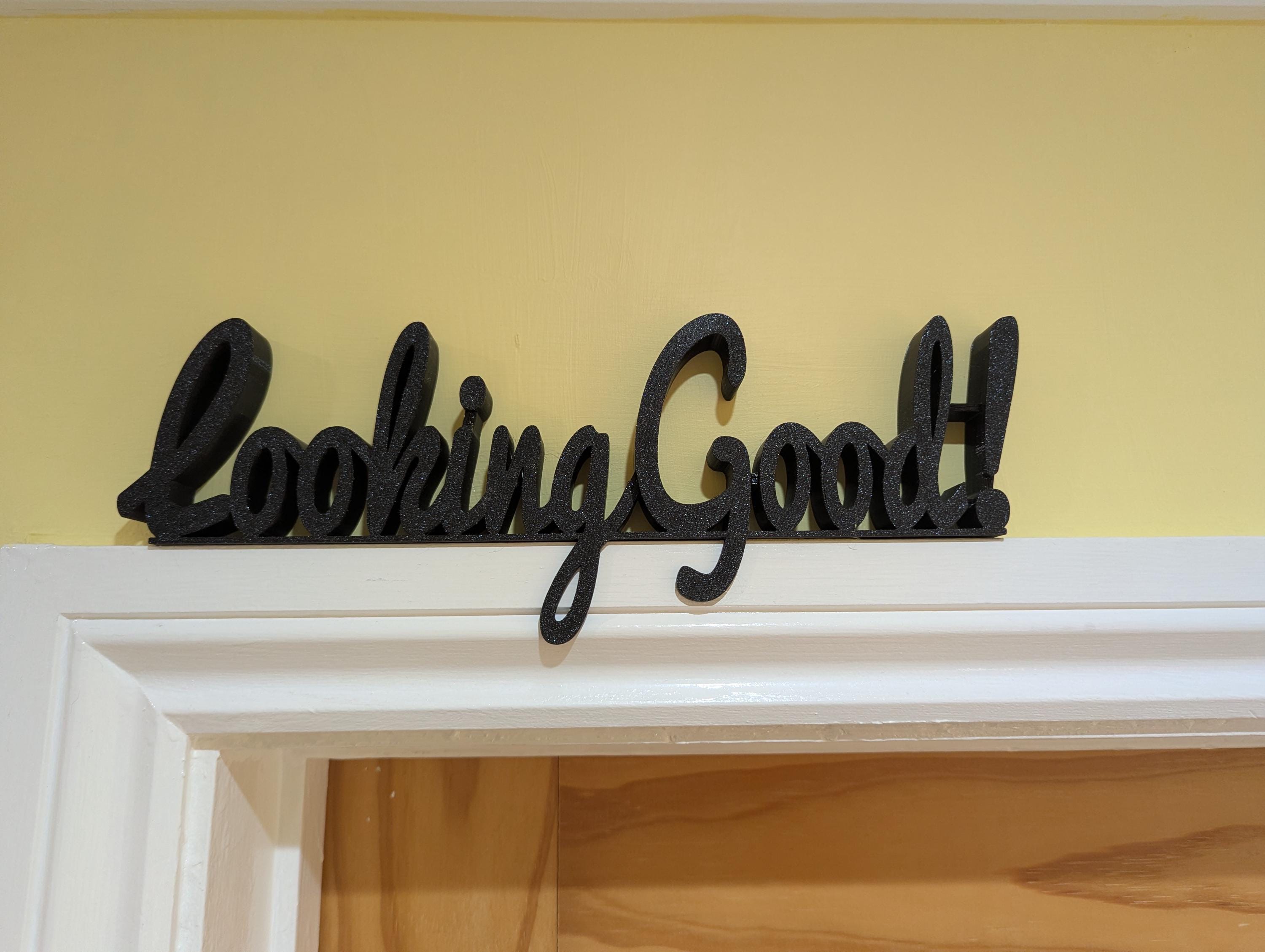 Looking Good Door Sign, Looking Good Sign, Door Topper, Above Door Sign, Custom Door Sign, Looking Good Wall Art, Looking Good Above Door